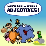 Learn about adjectives and review nouns